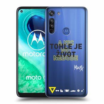 Obal pro Motorola Moto G8 - Kazma - TOHLE JE ŽIVOT A NIC VÍC NEBUDE