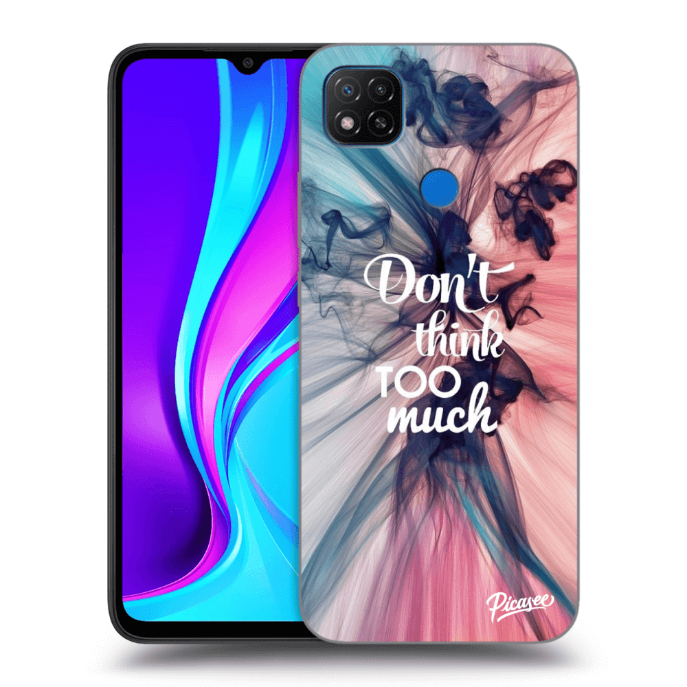Picasee silikonový průhledný obal pro Xiaomi Redmi 9C - Don't think TOO much