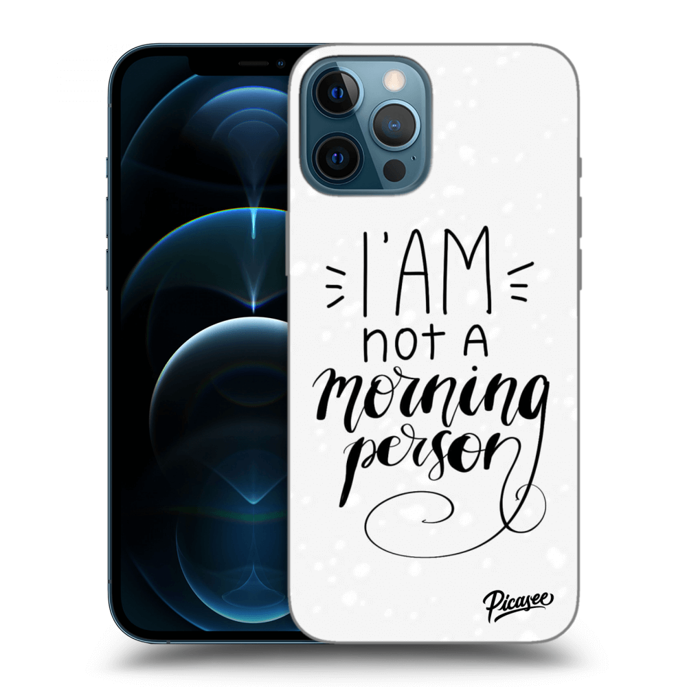 Picasee ULTIMATE CASE MagSafe pro Apple iPhone 12 Pro Max - I am not a morning person