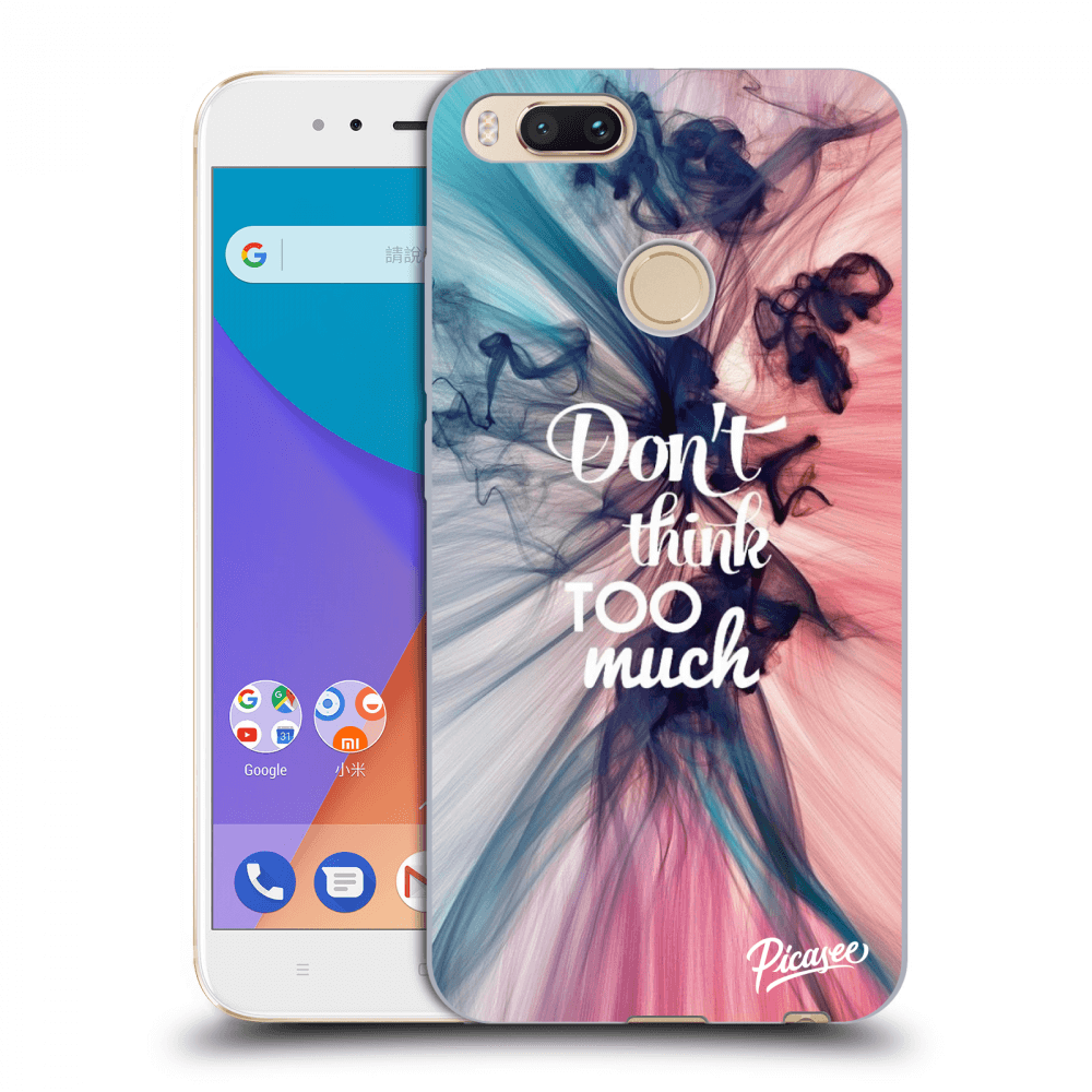 Picasee silikonový průhledný obal pro Xiaomi Mi A1 Global - Don't think TOO much