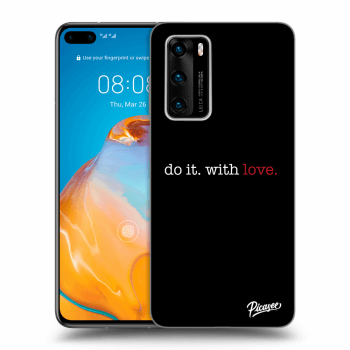 Obal pro Huawei P40 - Do it. With love.