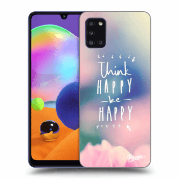 Obal pro Samsung Galaxy A31 A315F - Think happy be happy