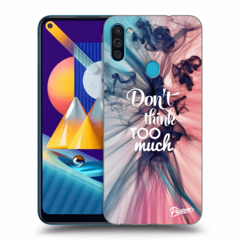 Obal pro Samsung Galaxy M11 - Don't think TOO much