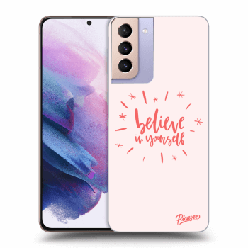 Picasee ULTIMATE CASE pro Samsung Galaxy S21+ 5G G996F - Believe in yourself
