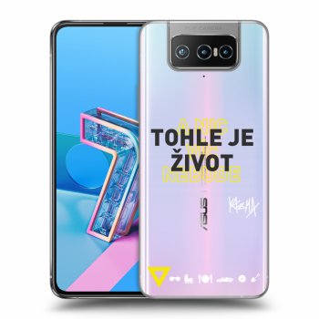 Obal pro Asus Zenfone 7 ZS670KS - Kazma - TOHLE JE ŽIVOT A NIC VÍC NEBUDE