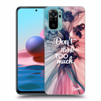 Obal pro Xiaomi Redmi Note 10 - Don't think TOO much