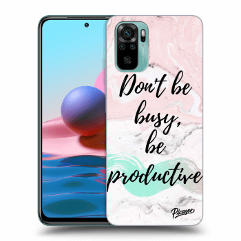 Picasee ULTIMATE CASE pro Xiaomi Redmi Note 10 - Don't be busy, be productive