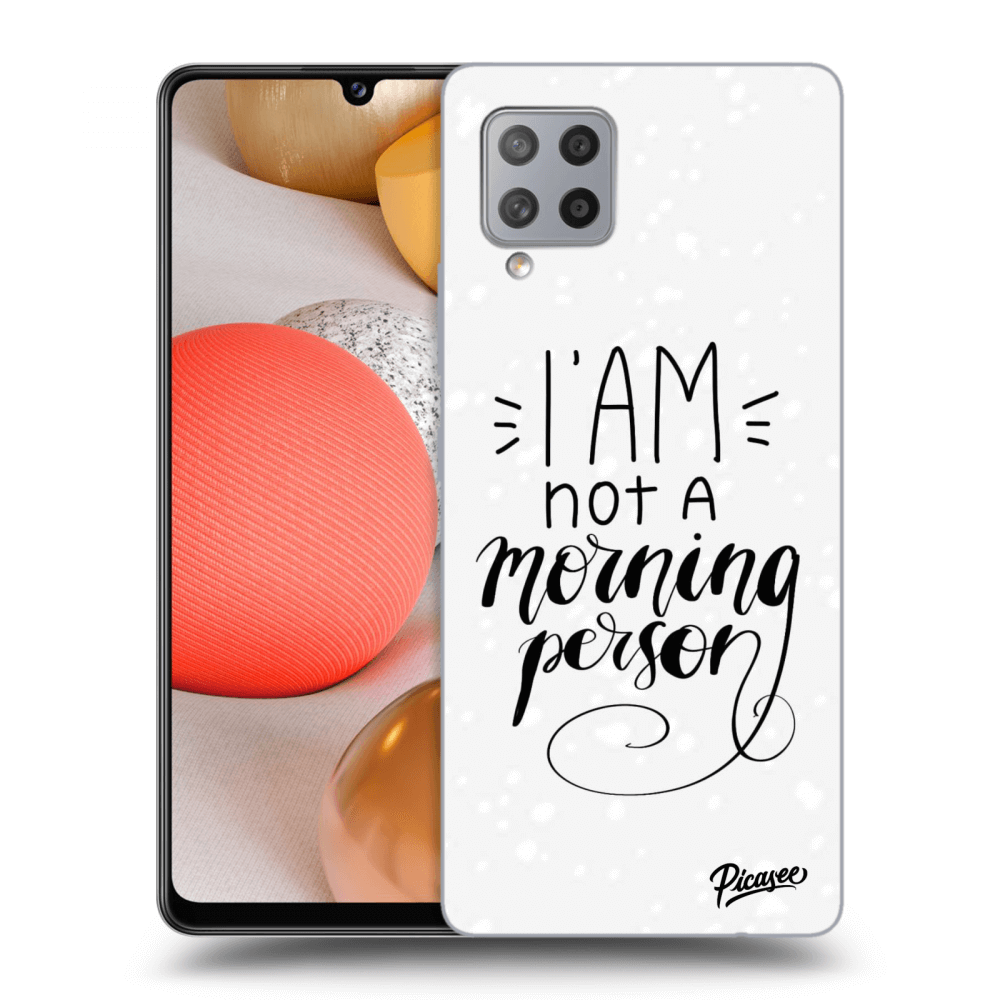 Picasee ULTIMATE CASE pro Samsung Galaxy A42 A426B - I am not a morning person