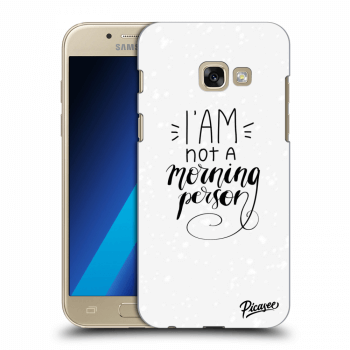 Picasee silikonový průhledný obal pro Samsung Galaxy A3 2017 A320F - I am not a morning person
