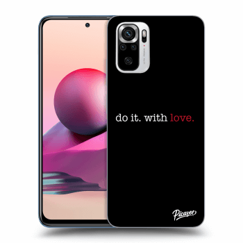 Obal pro Xiaomi Redmi Note 10S - Do it. With love.