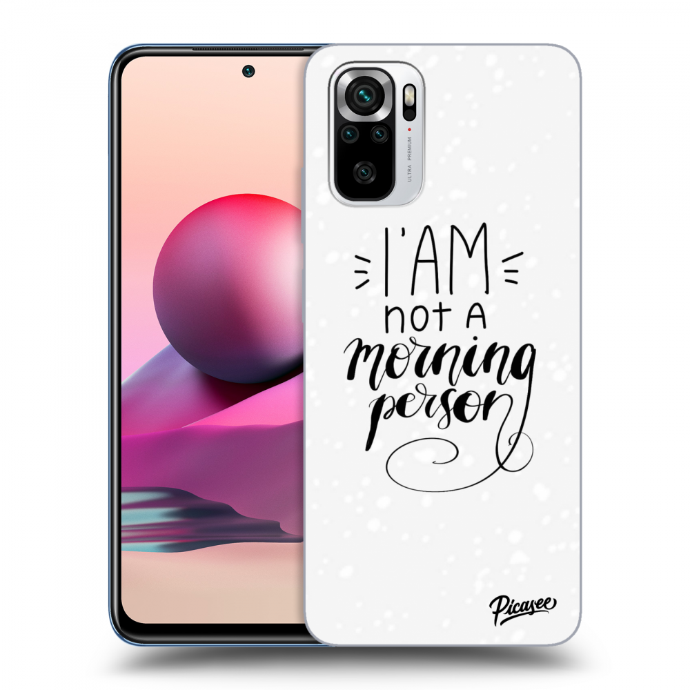 Picasee ULTIMATE CASE pro Xiaomi Redmi Note 10S - I am not a morning person