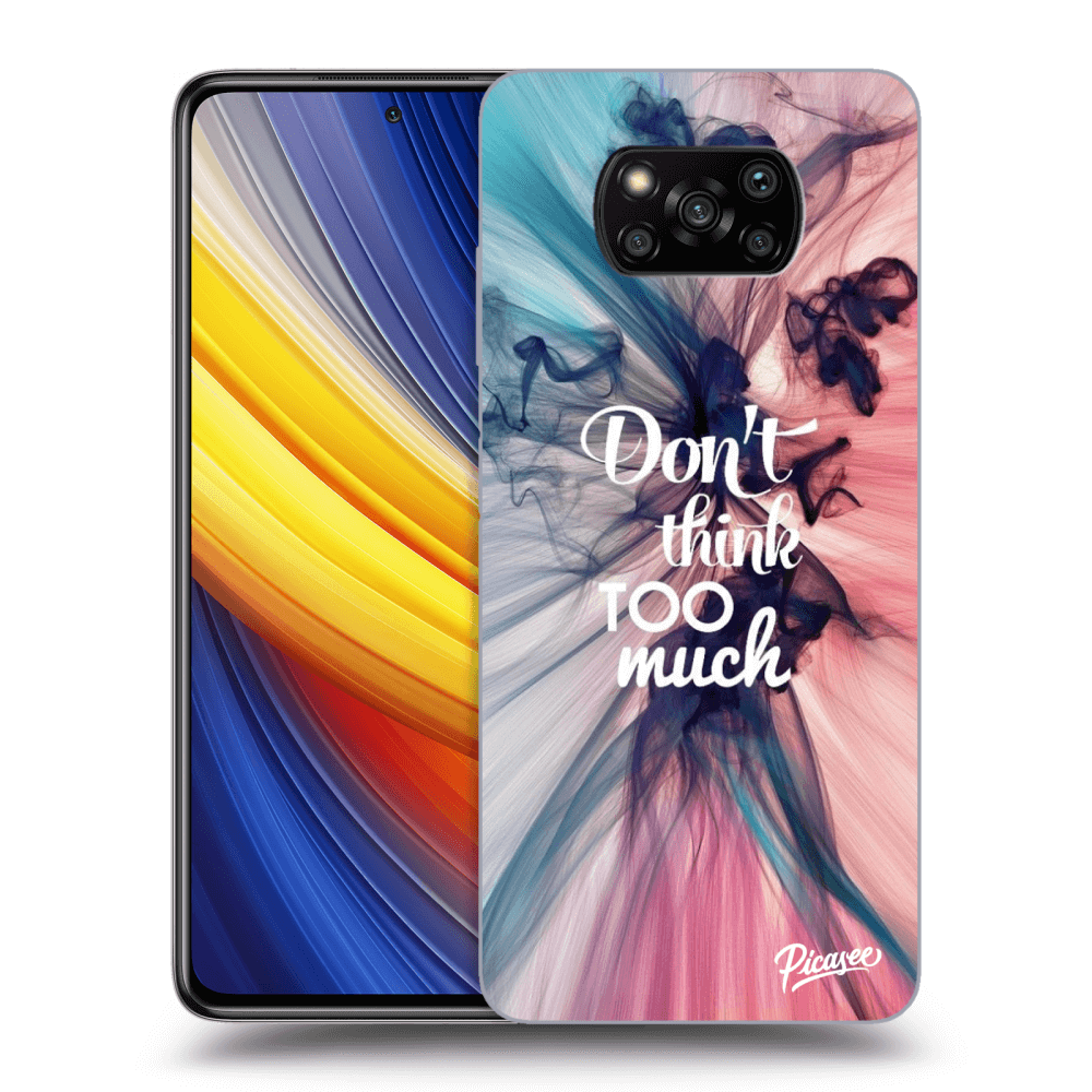 Picasee ULTIMATE CASE pro Xiaomi Poco X3 Pro - Don't think TOO much