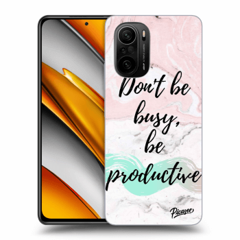 Picasee ULTIMATE CASE pro Xiaomi Poco F3 - Don't be busy, be productive