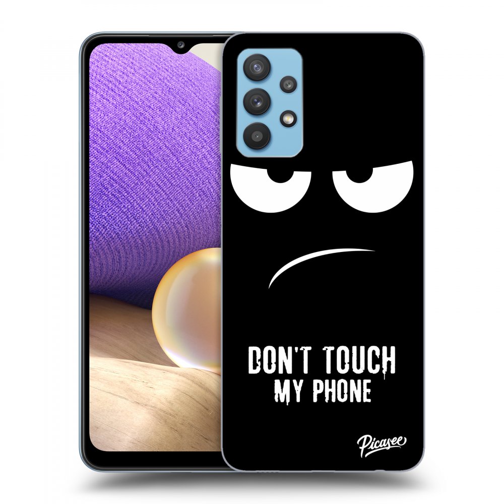 Picasee ULTIMATE CASE pro Samsung Galaxy A32 4G SM-A325F - Don't Touch My Phone