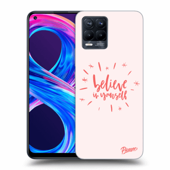 Picasee ULTIMATE CASE pro Realme 8 Pro - Believe in yourself