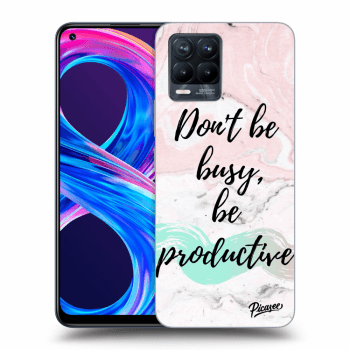 Picasee ULTIMATE CASE pro Realme 8 Pro - Don't be busy, be productive