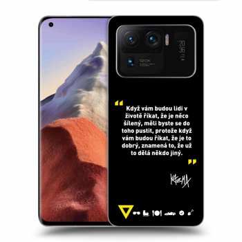 Obal pro Xiaomi Mi 11 Ultra - Kazma - MĚLI BYSTE SE DO TOHO PUSTIT