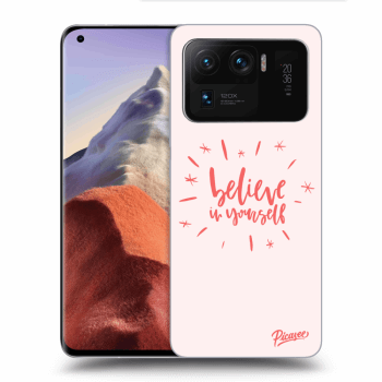 Picasee silikonový průhledný obal pro Xiaomi Mi 11 Ultra - Believe in yourself