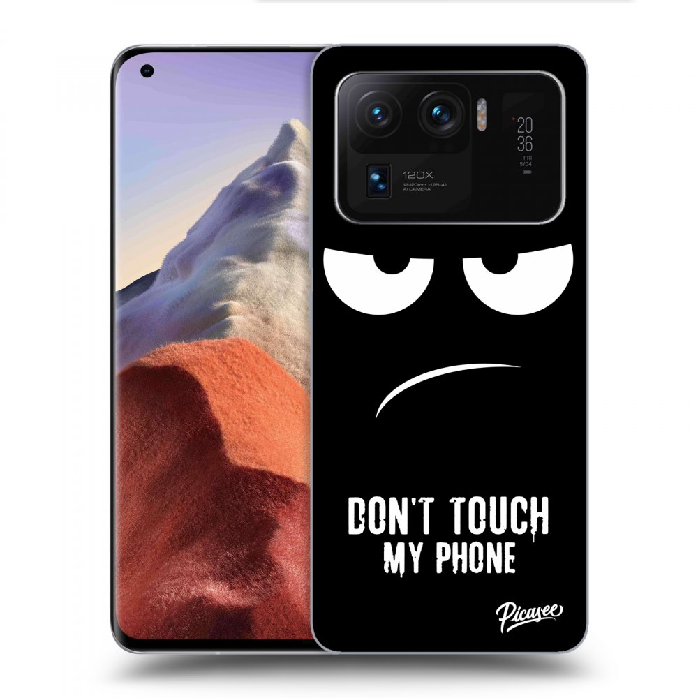 Picasee ULTIMATE CASE pro Xiaomi Mi 11 Ultra - Don't Touch My Phone