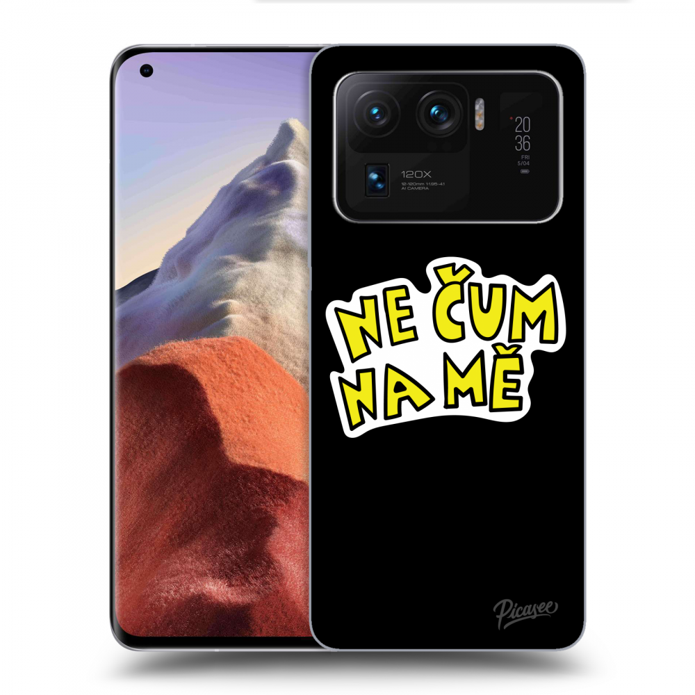 Picasee ULTIMATE CASE pro Xiaomi Mi 11 Ultra - Nečum na mě