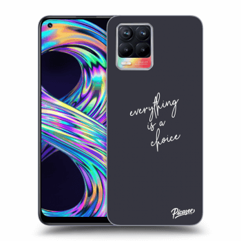 Picasee ULTIMATE CASE pro Realme 8 4G - Everything is a choice