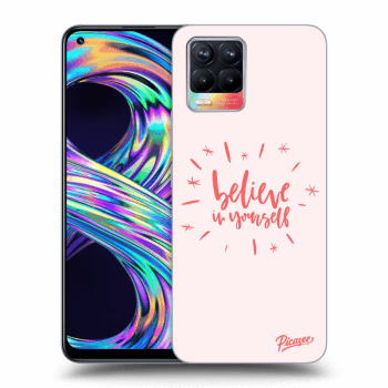 Picasee ULTIMATE CASE pro Realme 8 4G - Believe in yourself