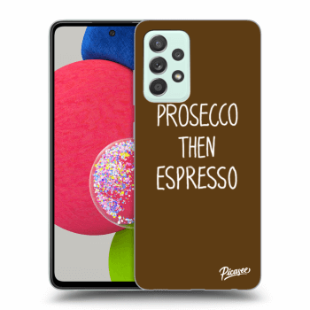 Picasee silikonový průhledný obal pro Samsung Galaxy A52s 5G A528B - Prosecco then espresso