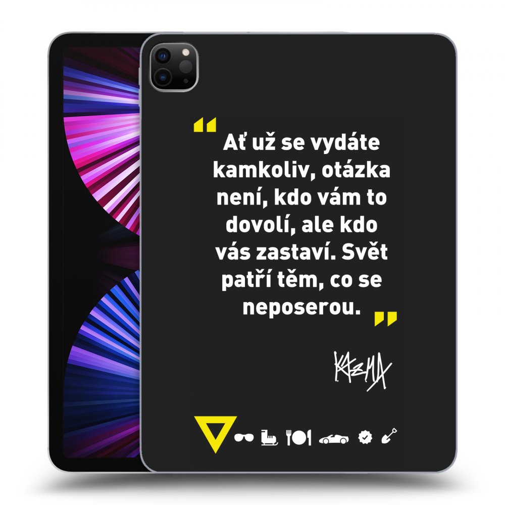 Picasee silikonový černý obal pro Apple iPad Pro 11" 2021 (3.gen) - Kazma - SVĚT PATŘÍ TĚM, CO SE NEPOSEROU