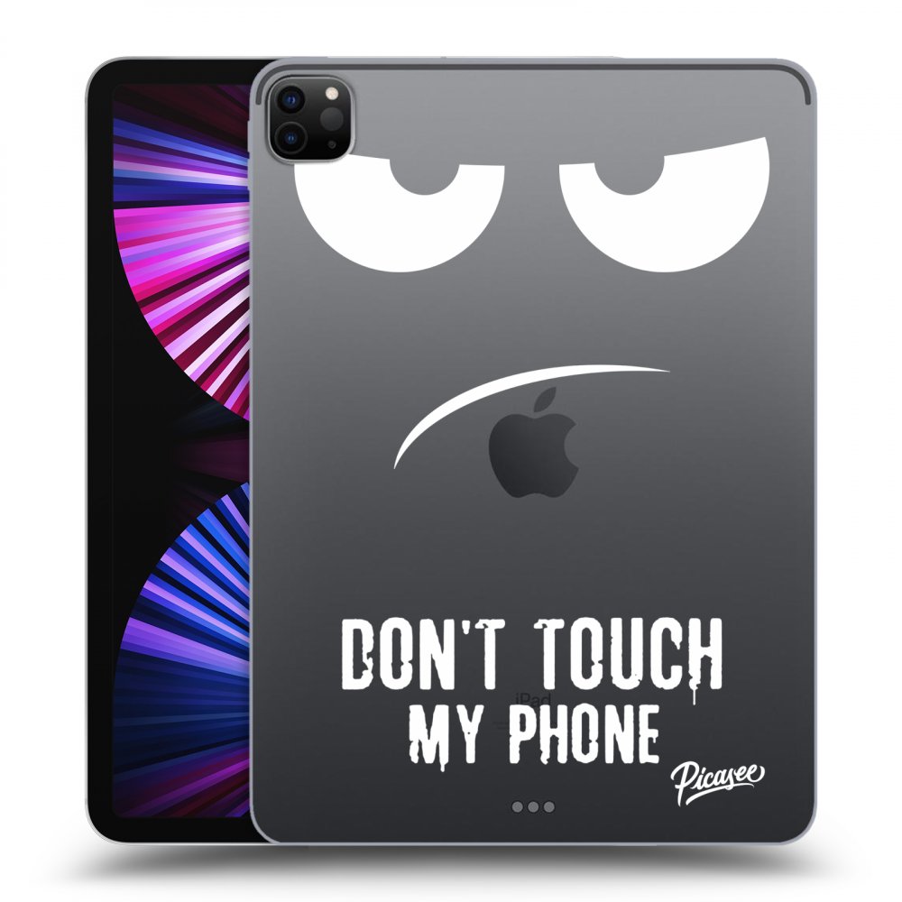 Picasee silikonový průhledný obal pro Apple iPad Pro 11" 2021 (3.gen) - Don't Touch My Phone