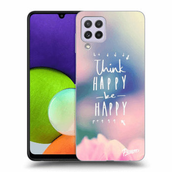 Obal pro Samsung Galaxy A22 A225F 4G - Think happy be happy
