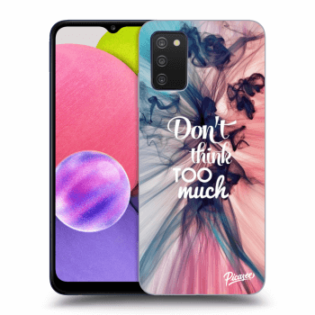 Picasee silikonový průhledný obal pro Samsung Galaxy A03s A037G - Don't think TOO much