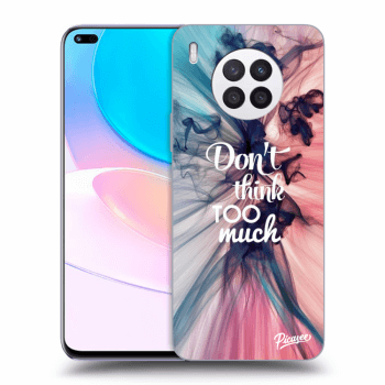 Obal pro Huawei Nova 8i - Don't think TOO much