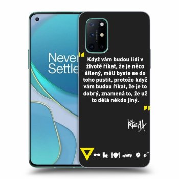 Obal pro OnePlus 8T - Kazma - MĚLI BYSTE SE DO TOHO PUSTIT