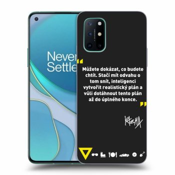 Obal pro OnePlus 8T - Kazma - MŮŽETE DOKÁZAT, CO BUDETE CHTÍT