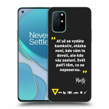 Obal pro OnePlus 8T - Kazma - SVĚT PATŘÍ TĚM, CO SE NEPOSEROU