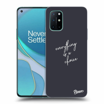 Obal pro OnePlus 8T - Everything is a choice