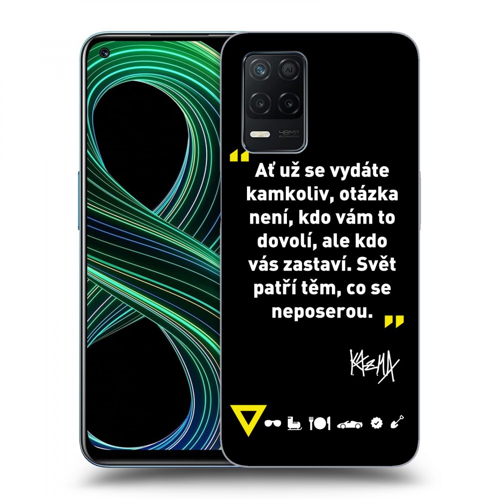 Picasee ULTIMATE CASE pro Realme 8 5G - Kazma - SVĚT PATŘÍ TĚM, CO SE NEPOSEROU