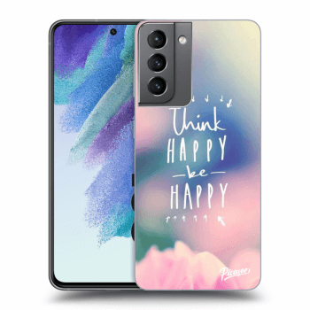 Obal pro Samsung Galaxy S21 FE 5G - Think happy be happy