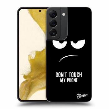 Obal pro Samsung Galaxy S22 5G - Don't Touch My Phone