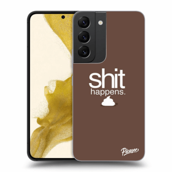Obal pro Samsung Galaxy S22 5G - Shit happens