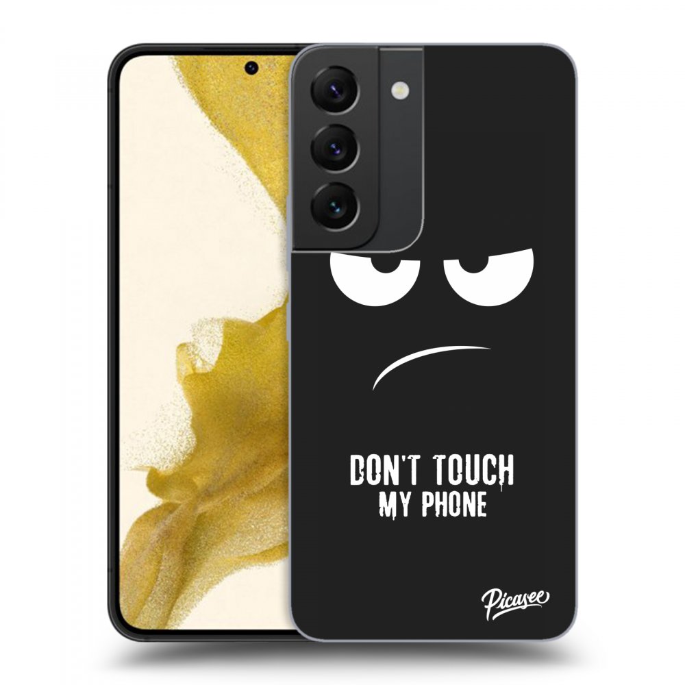 Picasee silikonový černý obal pro Samsung Galaxy S22 5G - Don't Touch My Phone
