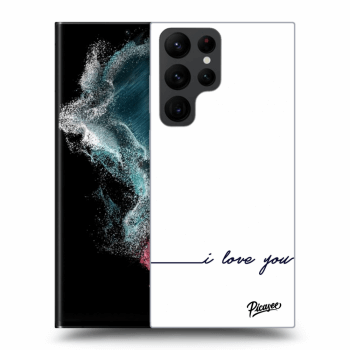 Picasee silikonový černý obal pro Samsung Galaxy S22 Ultra 5G - I love you