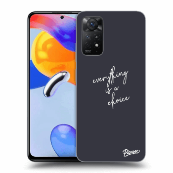 Picasee ULTIMATE CASE pro Xiaomi Redmi Note 11 Pro 5G - Everything is a choice