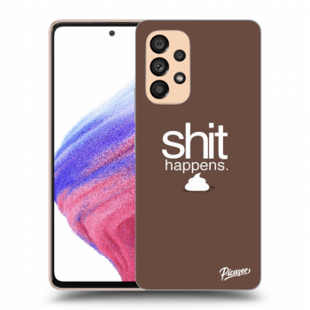 Obal pro Samsung Galaxy A53 5G - Shit happens