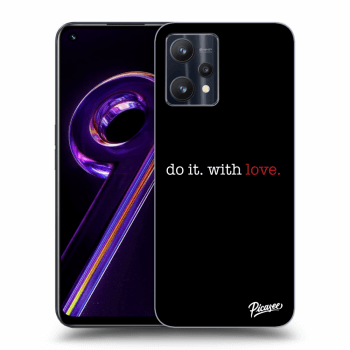 Picasee silikonový průhledný obal pro Realme 9 Pro 5G - Do it. With love.