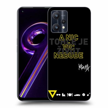 Obal pro Realme 9 Pro 5G - Kazma - TOHLE JE ŽIVOT A NIC VÍC NEBUDE