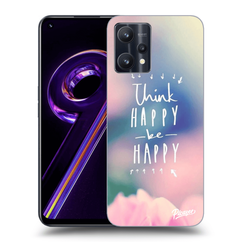 Picasee ULTIMATE CASE pro Realme 9 Pro 5G - Think happy be happy