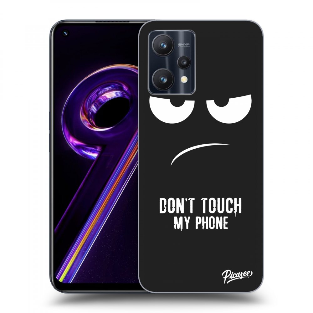 Picasee silikonový černý obal pro Realme 9 Pro 5G - Don't Touch My Phone