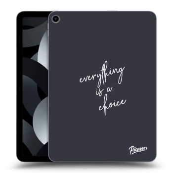 Picasee silikonový průhledný obal pro Apple iPad Air 5 10.9" 2022 - Everything is a choice