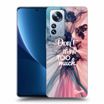 Obal pro Xiaomi 12 Pro - Don't think TOO much
